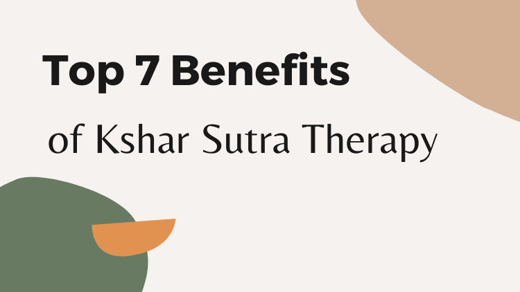 kshar sutra treatment benefits